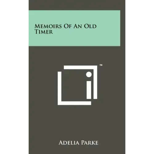 Memoirs Of An Old Timer