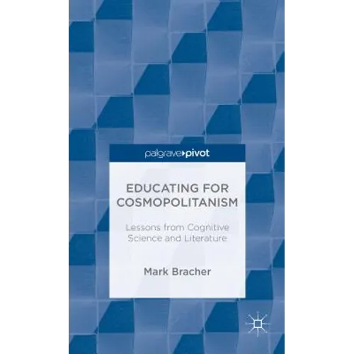 Educating for Cosmopolitanism: Lessons from Cognitive Science and Literature