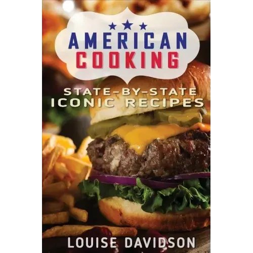 American Cooking ***Black & White Edition***: State-by-State Iconic Recipes