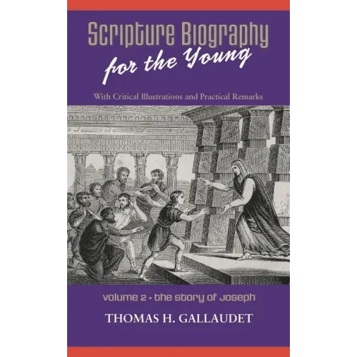 Scripture Biography for the Young: Vol. 2 - Joseph