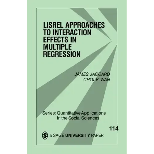 Lisrel Approaches to Interaction Effects in Multiple Regression