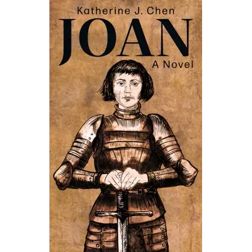 Joan: A Novel of Joan of Arc
