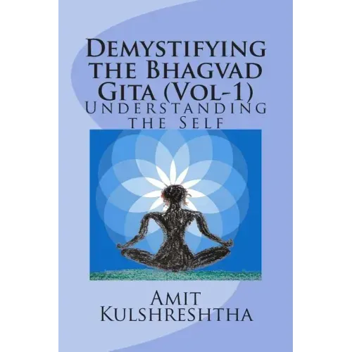 Demystifying the Bhagvad Gita: Understanding the Self