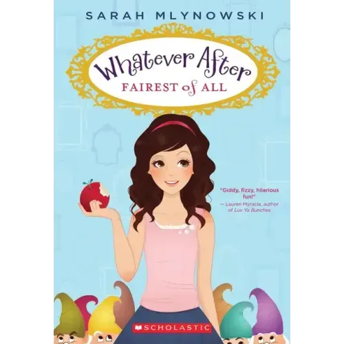 Fairest of All (Whatever After #1): Volume 1