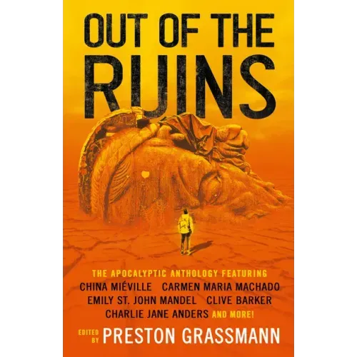 Out of the Ruins: The Apocalyptic Anthology