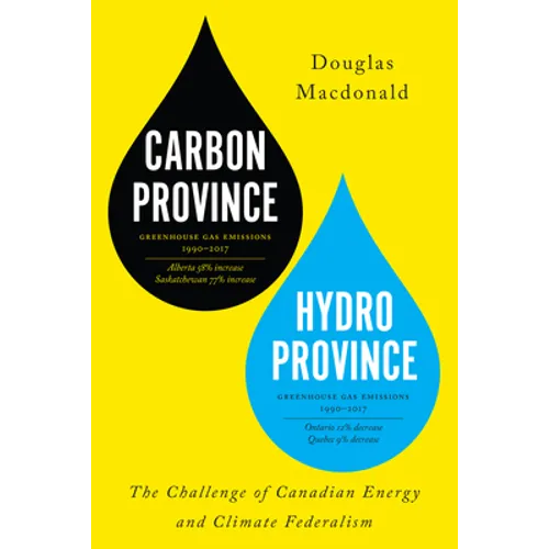 Carbon Province, Hydro Province: The Challenge of Canadian Energy and Climate Federalism