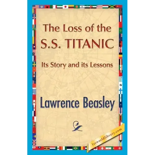 The Loss of the SS. Titanic