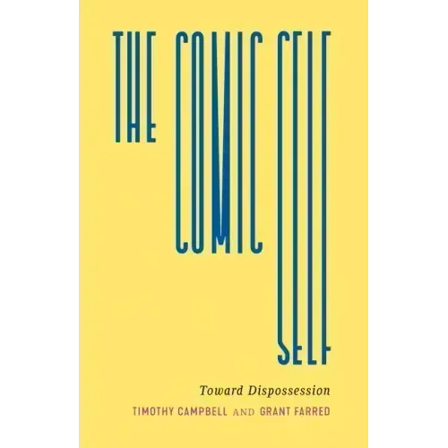 The Comic Self: Toward Dispossession