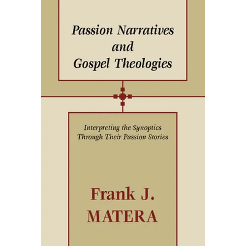 Passion Narratives and Gospel Theologies