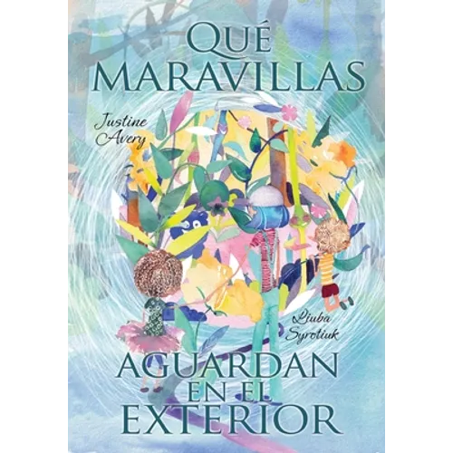 Qué maravillas aguardan en el exterior