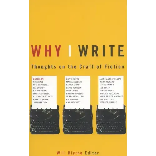 Why I Write: Thoughts on the Craft of Fiction