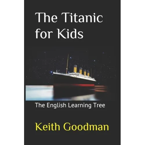 The Titanic for Kids: The English Learning Tree