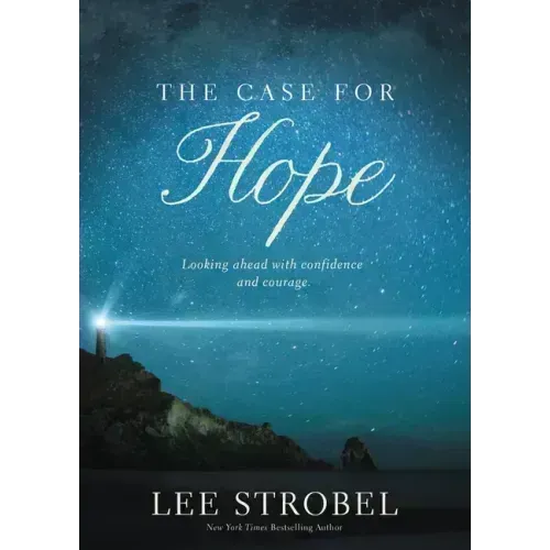 The Case for Hope: Looking Ahead with Confidence and Courage