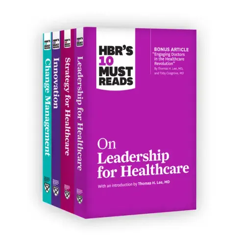 Hbr's 10 Must Reads for Healthcare Leaders Collection