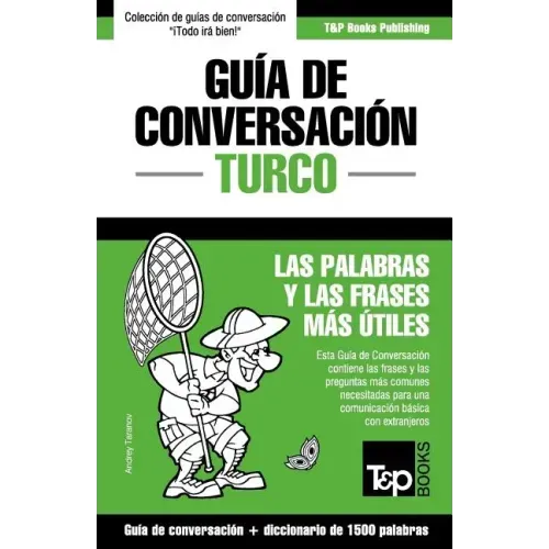 Guía de Conversación Español-Turco y diccionario conciso de 1500 palabras