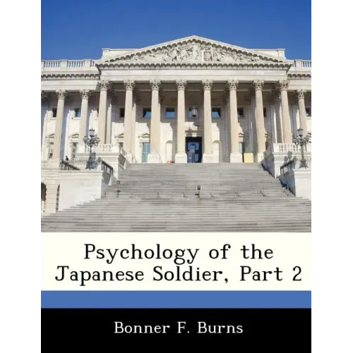 Psychology of the Japanese Soldier, Part 2
