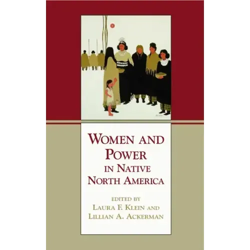 Women and Power in Native North America