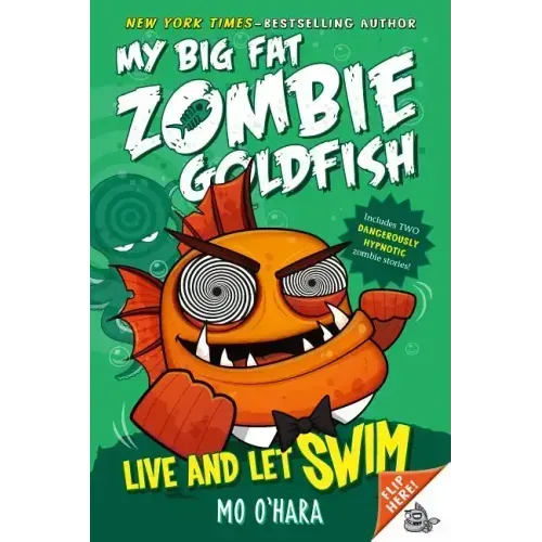 Live and Let Swim: My Big Fat Zombie Goldfish