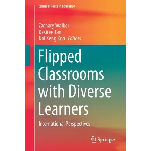 Flipped Classrooms with Diverse Learners: International Perspectives