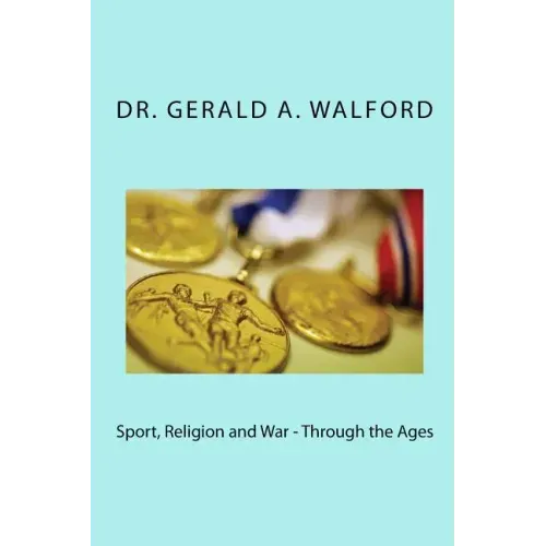 Sport, Religion and War - Through the Ages