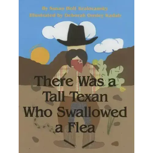 There Was a Tall Texan Who Swallowed a Flea