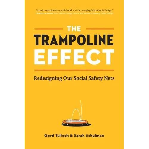 The Trampoline Effect: Redesigning our Social Safety Nets