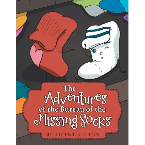 The Adventures of the Bureau of the Missing Socks