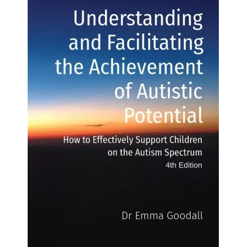 Understanding and Facilitating the Achievement of Autistic Potential