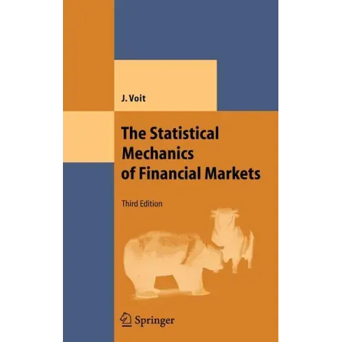 The Statistical Mechanics of Financial Markets