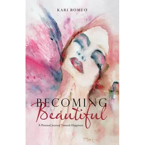 Becoming Beautiful: A Personal Journey Towards Happiness
