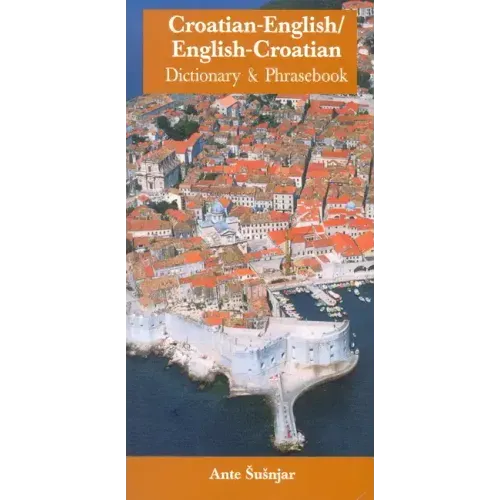 Croatian-English/English-Croatian Dictionary & Phrasebook