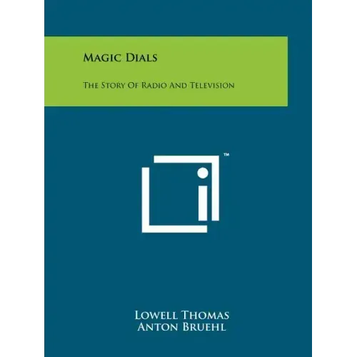 Magic Dials: The Story Of Radio And Television