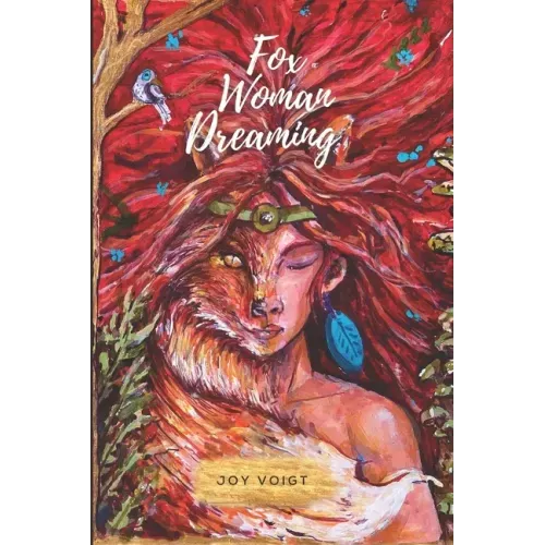 Fox Woman Dreaming: A dark fiction on utopia, repression and the wild human spirit