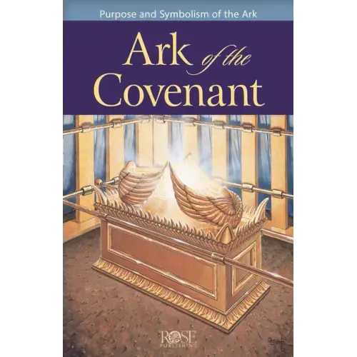 Ark of the Covenant: Purpose and Symbolism of the Ark