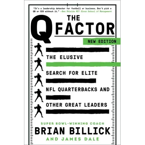 The Q Factor: The Elusive Search for Elite NFL Quarterbacks and Other Great Leaders