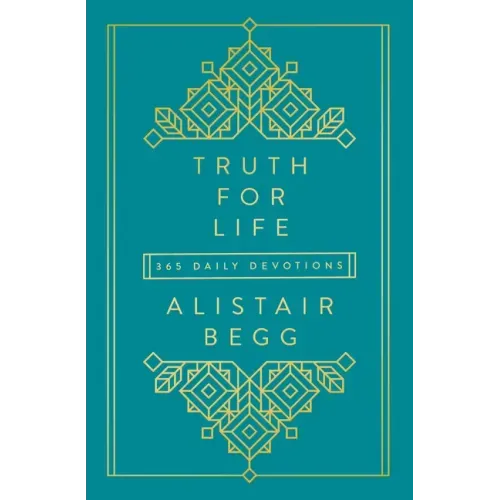 Truth for Life - Volume 1: 365 Daily Devotions 1