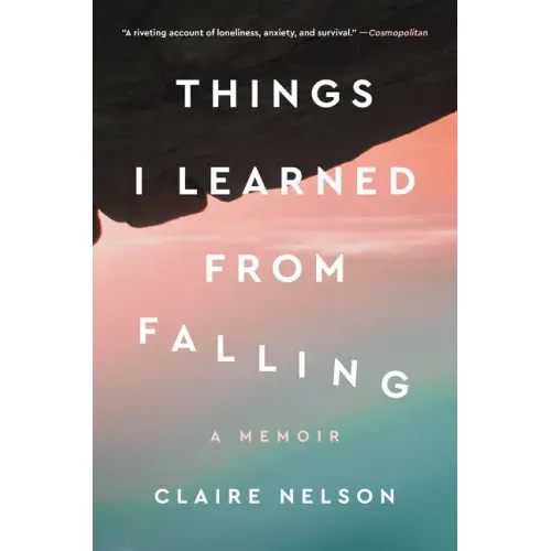Things I Learned from Falling: A Memoir