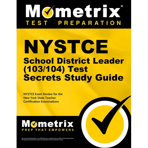 NYSTCE School District Leader (103/104) Test Secrets Study Guide: NYSTCE Exam Review for the New York State Teacher Certification Examinations