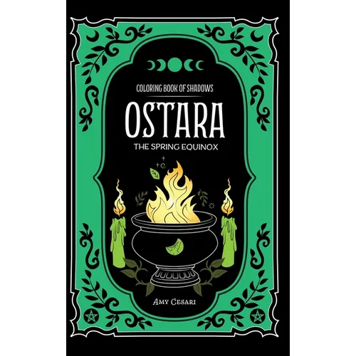Coloring Book of Shadows: Ostara The Spring Equinox