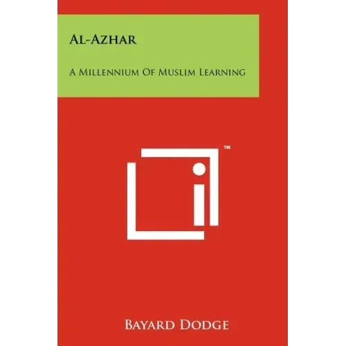 Al-Azhar: A Millennium Of Muslim Learning