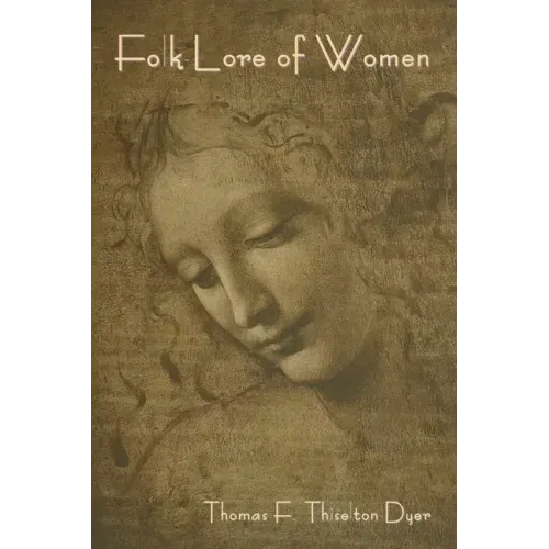 Folk-Lore of Women