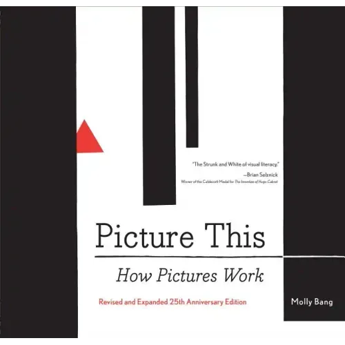 Picture This: How Pictures Workrevised and Expanded 25th Anniversary Edition
