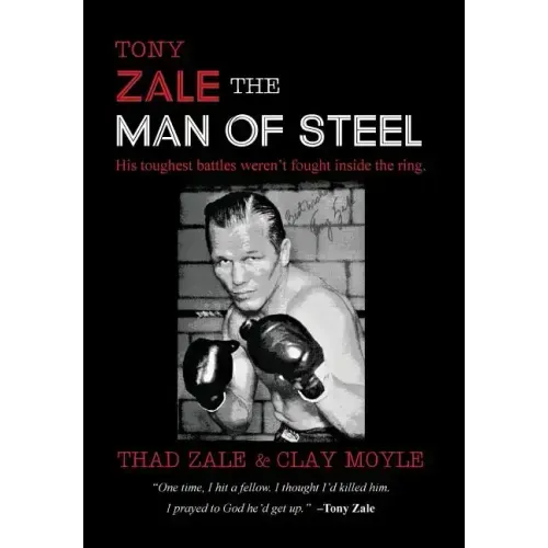 Tony Zale: The Man of Steel