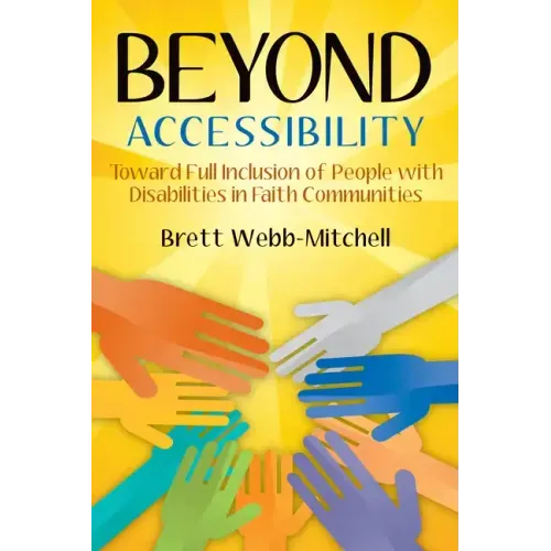 Beyond Accessibility: Toward Full Inclusion of People with Disabilities in Faith Communities