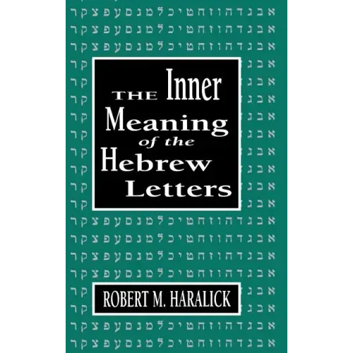 Inner Meaning of the Hebrew Letters