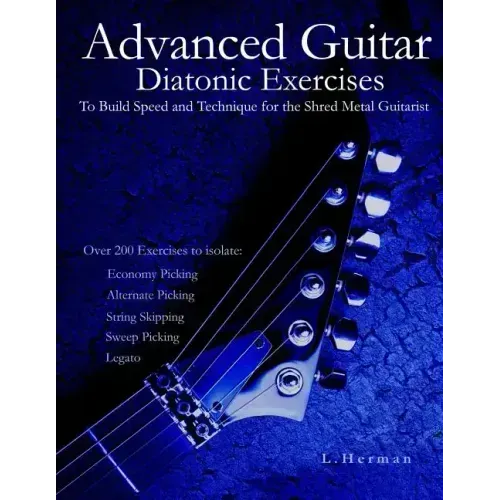 Advanced Guitar Diatonic Exercises To Build Speed and Technique for the Shred Metal Guitarist