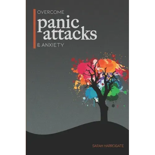 Overcome Panic Attacks & Anxiety