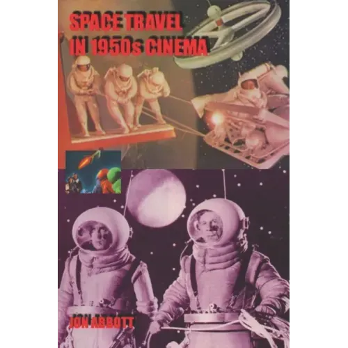 Space Travel in 1950s Cinema (second printing)