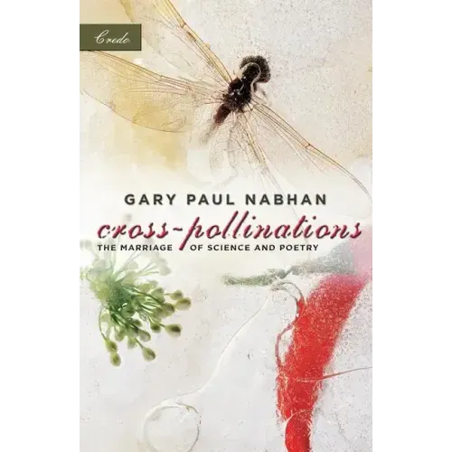 Cross-Pollinations: The Marriage of Science and Poetry