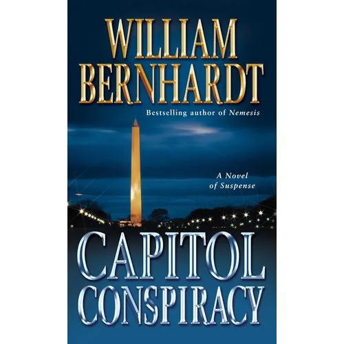 Capitol Conspiracy: A Novel of Suspense